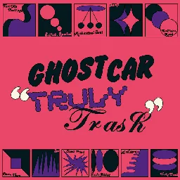 Truly Trash, by Ghost Car