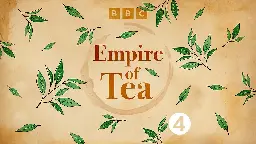 BBC Radio 4 - Empire of Tea