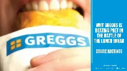 Why Greggs is beating Pret in the battle of the lunch break