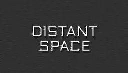 Save 100% on Distant Space on Steam