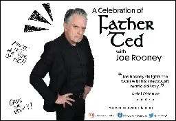 A Celebration of Father Ted with Joe Rooney – dlr Mill Theatre, Dublin - The Reviews Hub